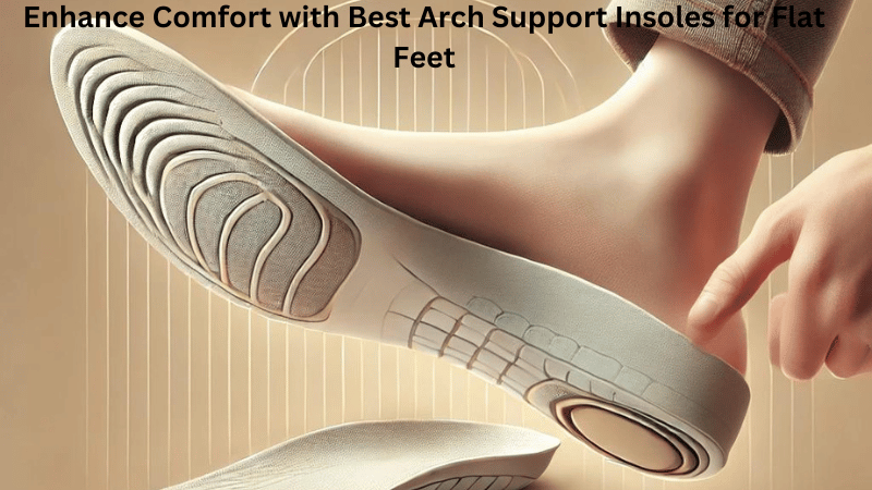 Arch Support Insoles for Flat Feet