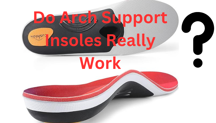 Arch support insoles